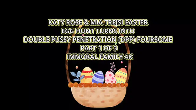 Katy Rose and Mia Trejsi′s Easter Egg Hunt Evolves into Double Pussy✌ Penetration Foursome - Immoral  4K