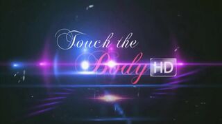 Touch the Body HD: Nuru Girls Massage: Part 4